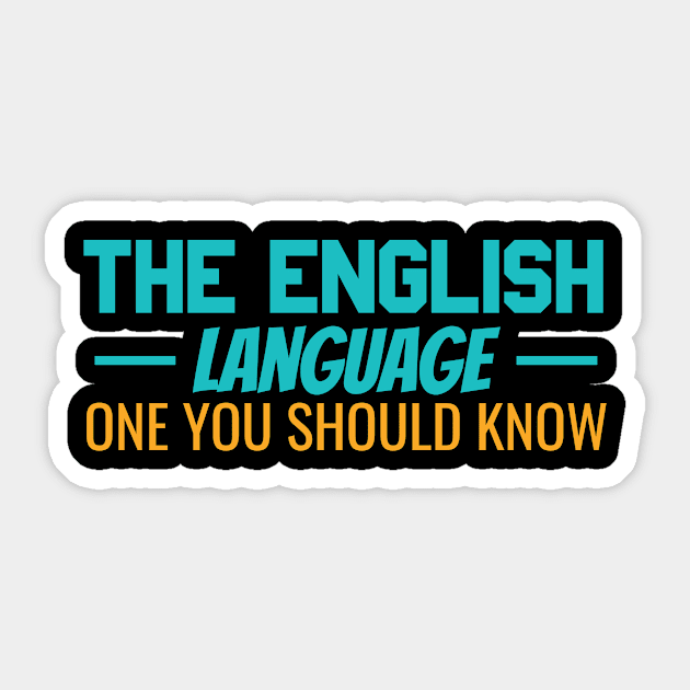 THE ENGLISH LANGUAGE THE ONE YOU SHOULD KNOE Sticker by Lin Watchorn 